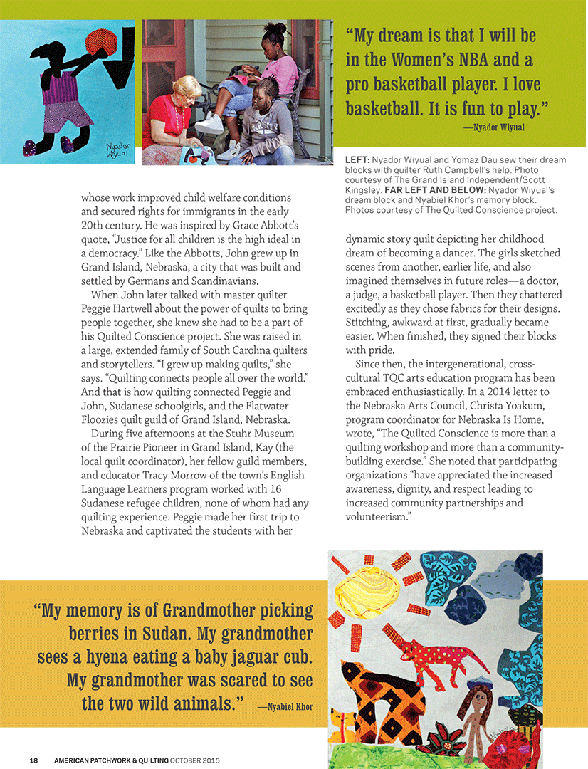 October 2015 American Patchwork & Quilting Magazine Volume 23, Number 5, Issue 136 , p. 18. Memories and Dreams by Suzanne Smith Arney. Nebraska quilter Kay Grimminger was unfamiliar with hyenas; student Nyabiel Khor had never made a quilter’s knot. Used with permission from American Patchwork & Quilting® magazine. ©2015 Meredith Corporation. All Rights Reserved.